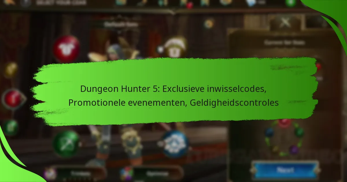 Dungeon Hunter 5: Exclusieve inwisselcodes, Promotionele evenementen, Geldigheidscontroles
