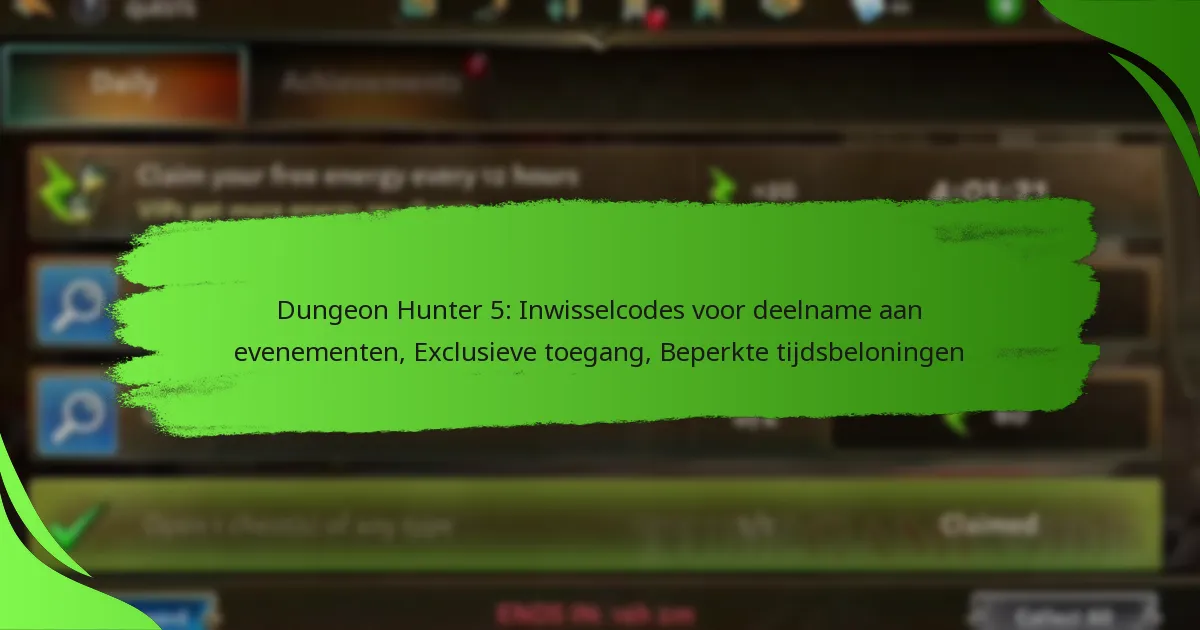 Dungeon Hunter 5: Inwisselcodes voor deelname aan evenementen, Exclusieve toegang, Beperkte tijdsbeloningen