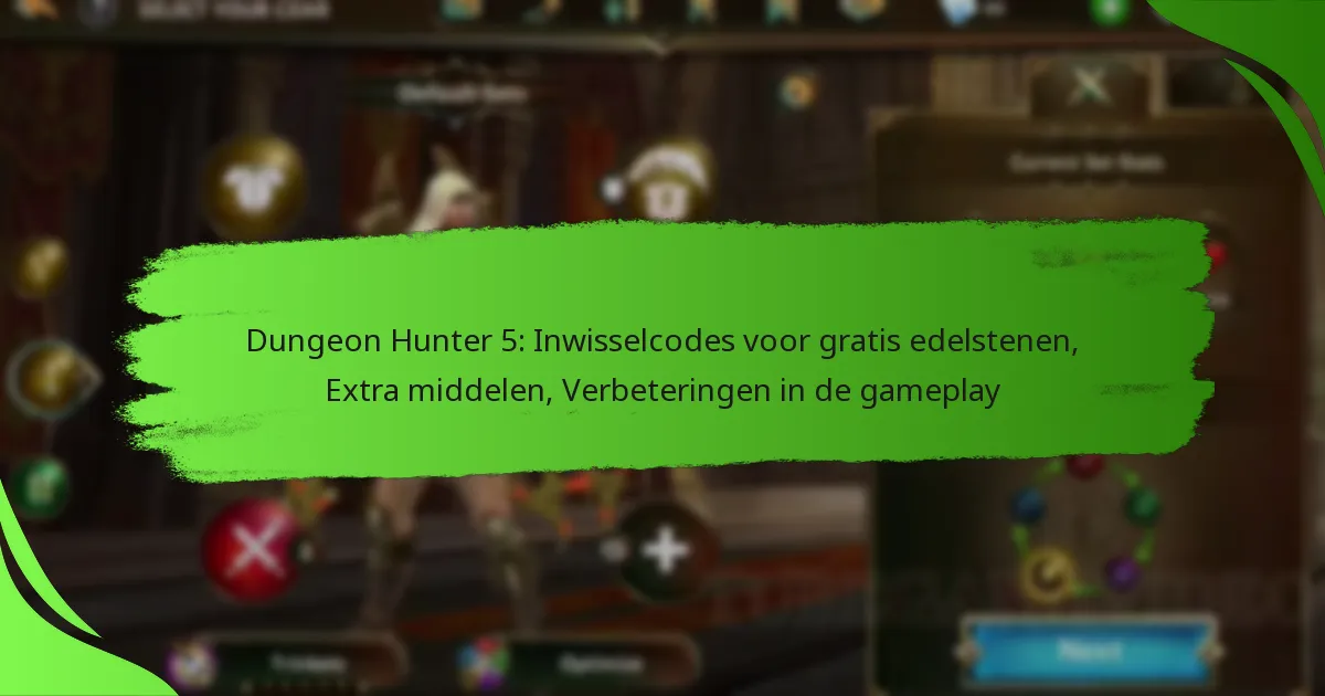 Dungeon Hunter 5: Inwisselcodes voor gratis edelstenen, Extra middelen, Verbeteringen in de gameplay