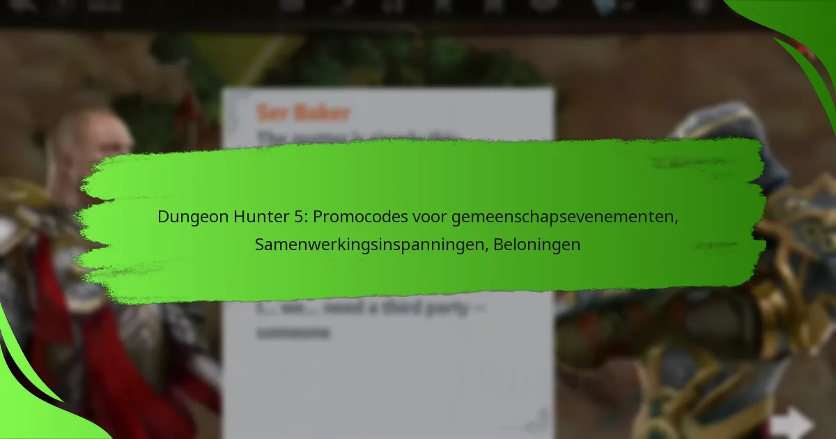 Dungeon Hunter 5: Promocodes voor gemeenschapsevenementen, Samenwerkingsinspanningen, Beloningen