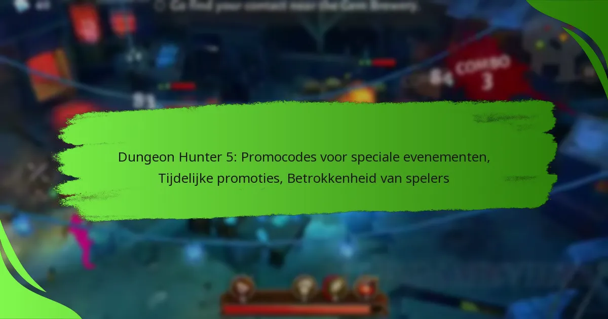 Dungeon Hunter 5: Promocodes voor speciale evenementen, Tijdelijke promoties, Betrokkenheid van spelers