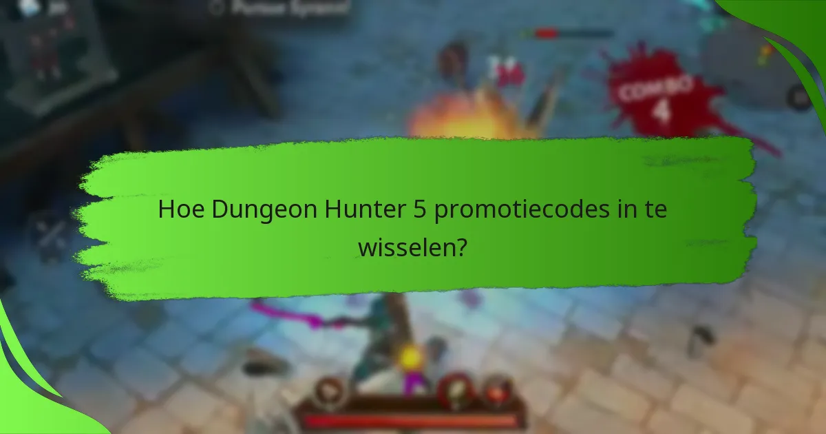 Hoe Dungeon Hunter 5 promotiecodes in te wisselen?