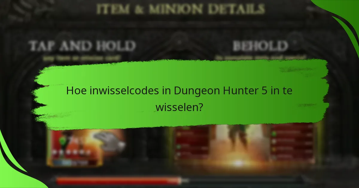 Hoe inwisselcodes in Dungeon Hunter 5 in te wisselen?
