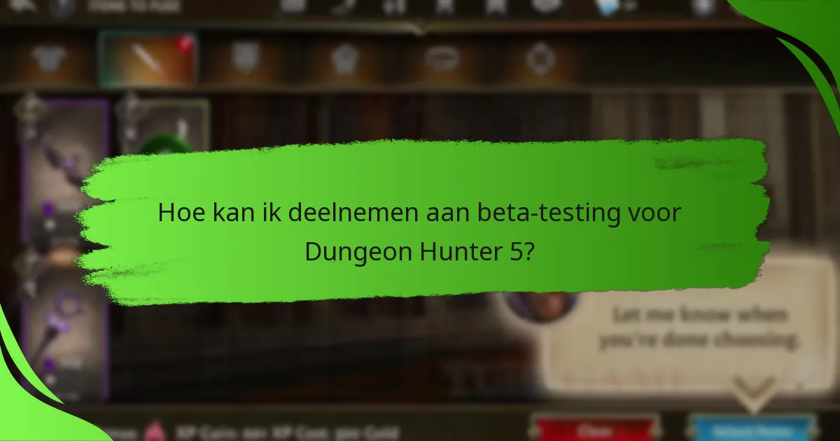 Hoe kan ik deelnemen aan beta-testing voor Dungeon Hunter 5?
