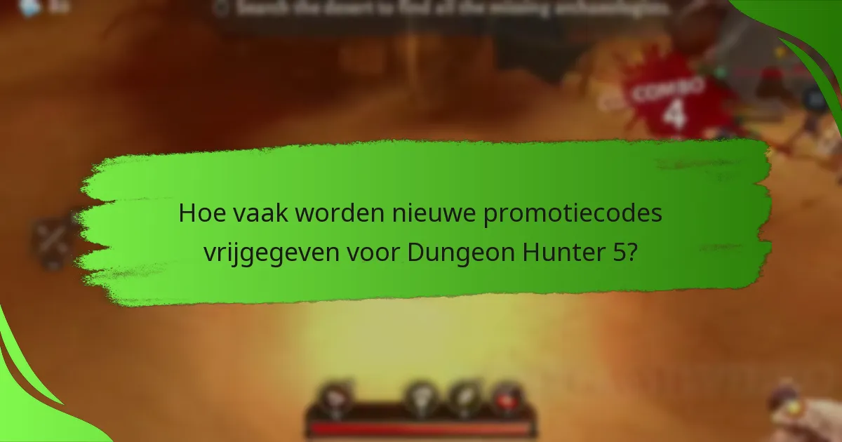 Hoe vaak worden nieuwe promotiecodes vrijgegeven voor Dungeon Hunter 5?