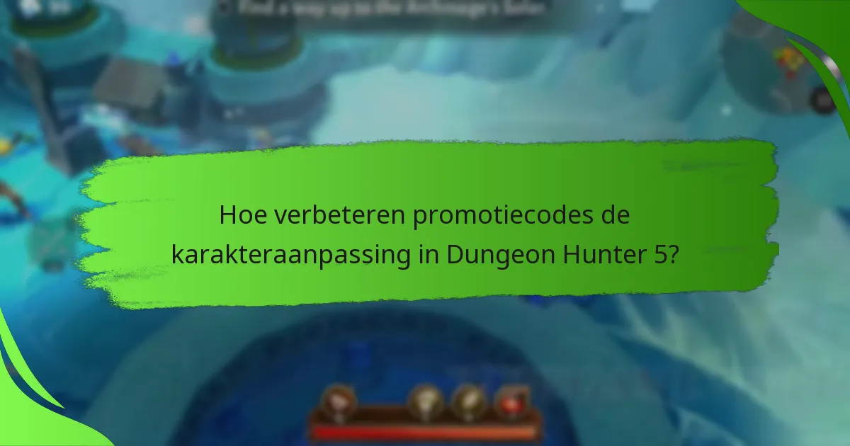 Hoe verbeteren promotiecodes de karakteraanpassing in Dungeon Hunter 5?