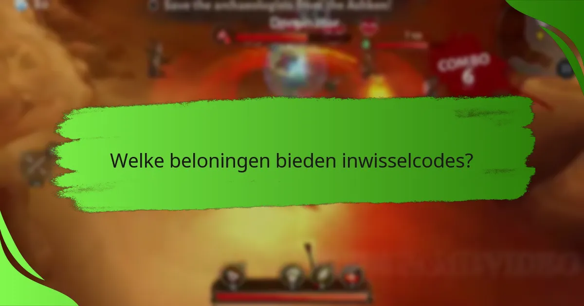 Welke beloningen bieden inwisselcodes?