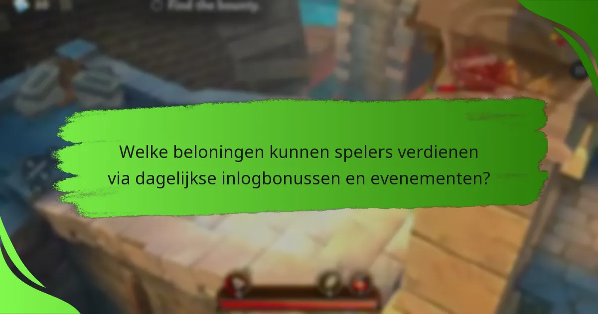 Welke beloningen kunnen spelers verdienen via dagelijkse inlogbonussen en evenementen?