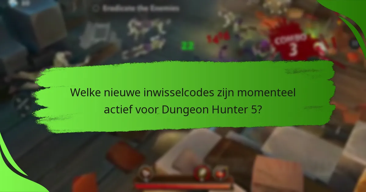 Welke nieuwe inwisselcodes zijn momenteel actief voor Dungeon Hunter 5?