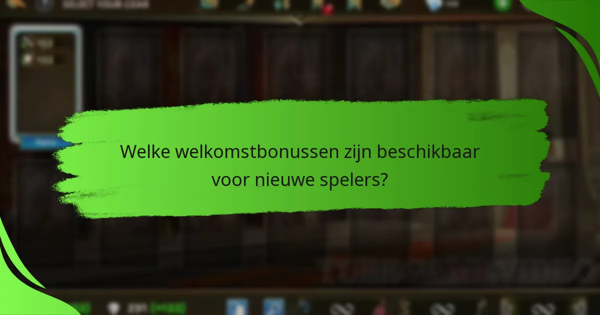 Welke welkomstbonussen zijn beschikbaar voor nieuwe spelers?